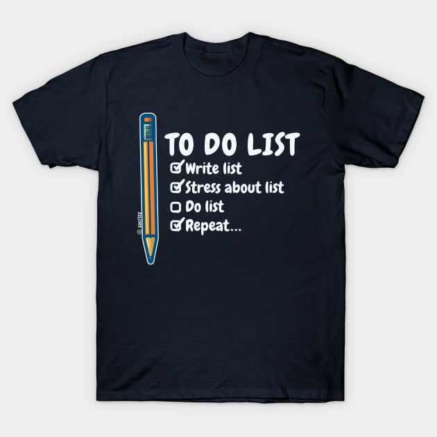 ToDo List.. (Light) T-Shirt by zacrizy